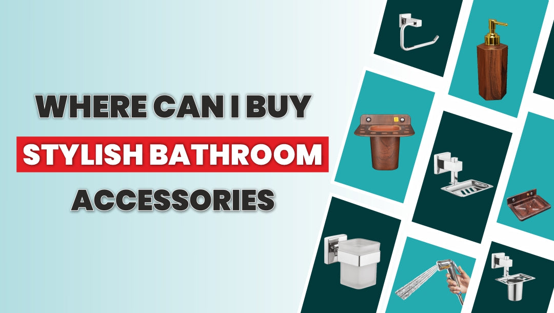 Where Can I Buy Stylish Bathroom Accessories in India?